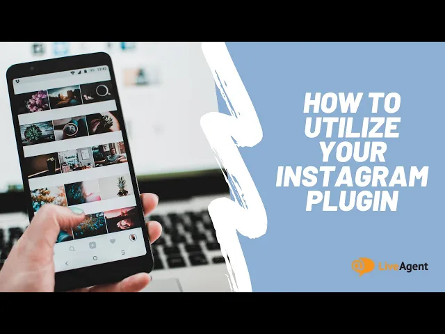 Thumbnail for How to Utilize your Instagram Plugin in LiveAgent