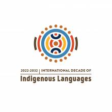 2022-2032 International Decade of Indigenous Languages