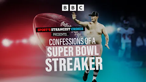 Sport's Strangest Crimes, Confessions of a Super Bowl Streaker
