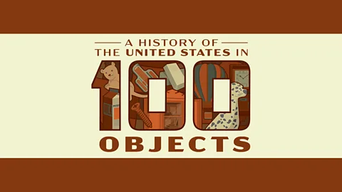 A History of the United States in 100 Objects
