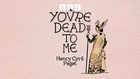 You're Dead to Me, Henry Cyril Paget: the dancing marquess of Anglesey