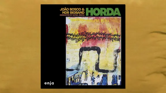 Das Cover der CD "Horda" mit der NDR Bigband und João Bosco