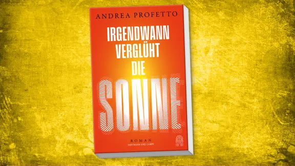 Cover: Andrea Profetto, Irgendwann verglüht die Sonne