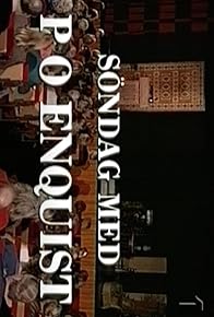 Primary photo for Söndag med PO Enquist