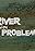 River with a Problem