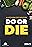 Do or Die