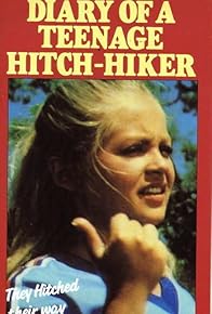 Primary photo for Diary of a Teenage Hitchhiker