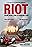 Riot: From Rebellion to Redemption
