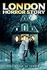Primary photo for London Horror Story
