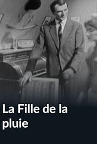 Primary photo for La fille de la pluie