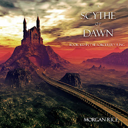 የአዶ ምስል A Scythe of Dawn (The Sorcerer’s Ring—Book #22)