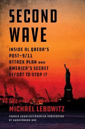 Слика иконе Second Wave: Inside Al Qaeda's Post-9/11 Attack Plan and America's Secret Effort to Stop It