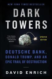 ഐക്കൺ ചിത്രം Dark Towers: Deutsche Bank, Donald Trump, and an Epic Trail of Destruction
