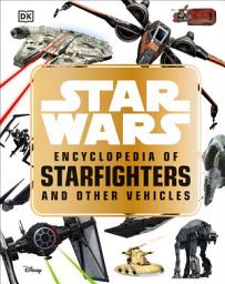 Slika ikone Star WarsT Encyclopedia of Starfighters and Other Vehicles