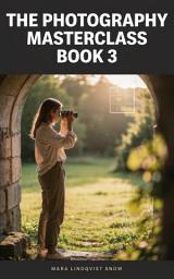 የአዶ ምስል The Photography Masterclass, Book 3