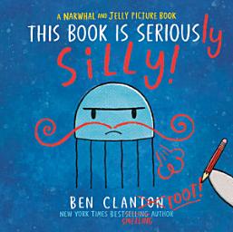 Slika ikone This Book Is Seriously Silly! (A Narwhal and Jelly Picture Book #2)