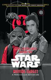 Slika ikone Journey to Star Wars: The Force Awakens: Moving Target: A Princess Leia Adventure