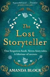 Icon image The Lost Storyteller: An enchanting debut novel about family secrets and fairytales