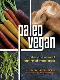 Ikoonprent Paleo Vegan: Plant-Based Primal Recipes