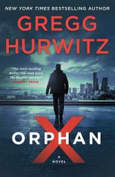 Icon image Orphan X: A Novel