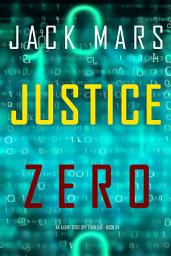 Icon image Justice Zero (An Agent Zero Spy Thriller—Book #24)