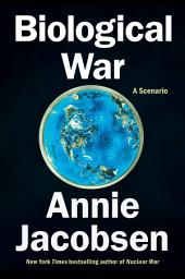 Icon image Biological War: A Scenario