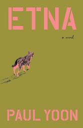 Icon image Etna: A Novel