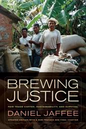 圖示圖片：Brewing Justice: Fair Trade Coffee, Sustainability, and Survival