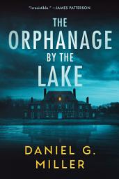 የአዶ ምስል The Orphanage by the Lake: Volume 1