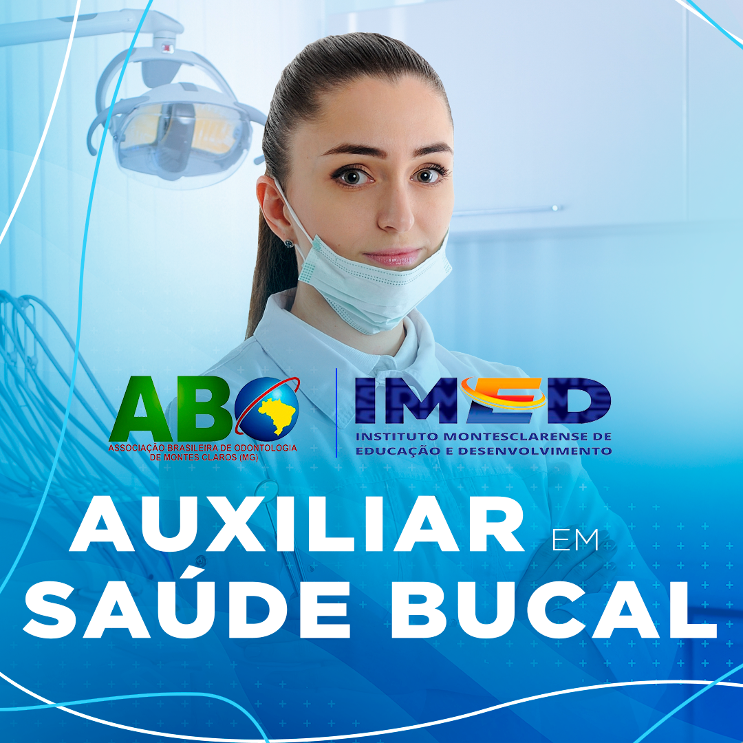 Auxiliar em Saúde Bucal - ASB - ASSOCIAÇÃO BRASILEIRA DE ODONTOLOGIA - REGIONAL MONTES CLAROS | Hotmart