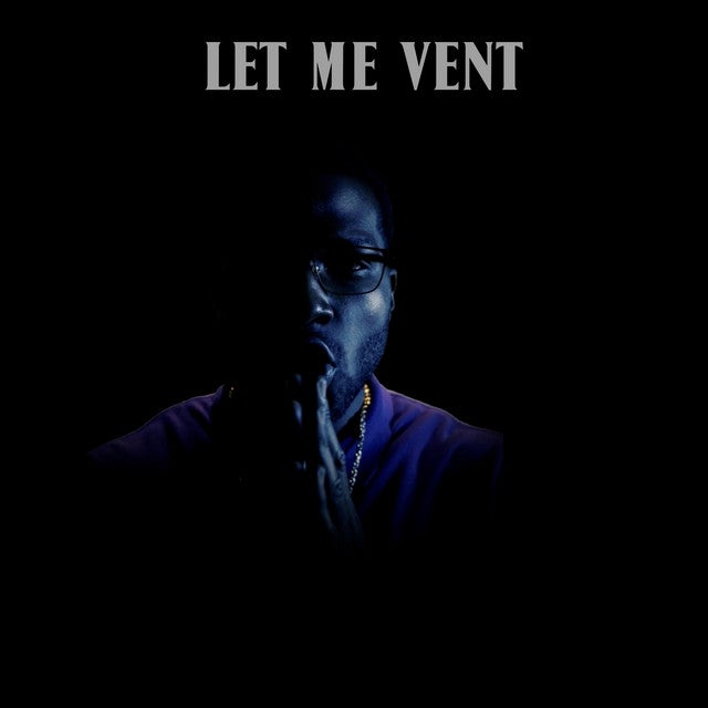 Let Me Vent