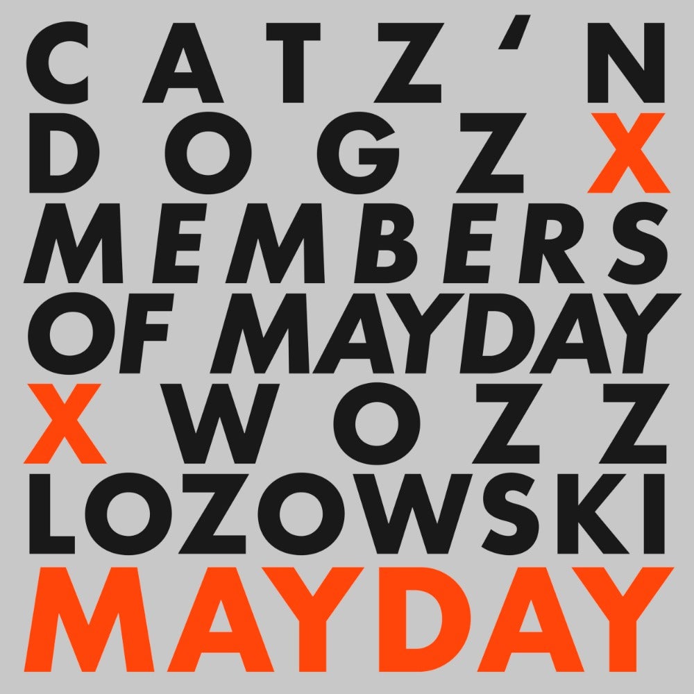 Catz 'n Dogz x Members of Mayday x Wozz Lozowski - Mayday