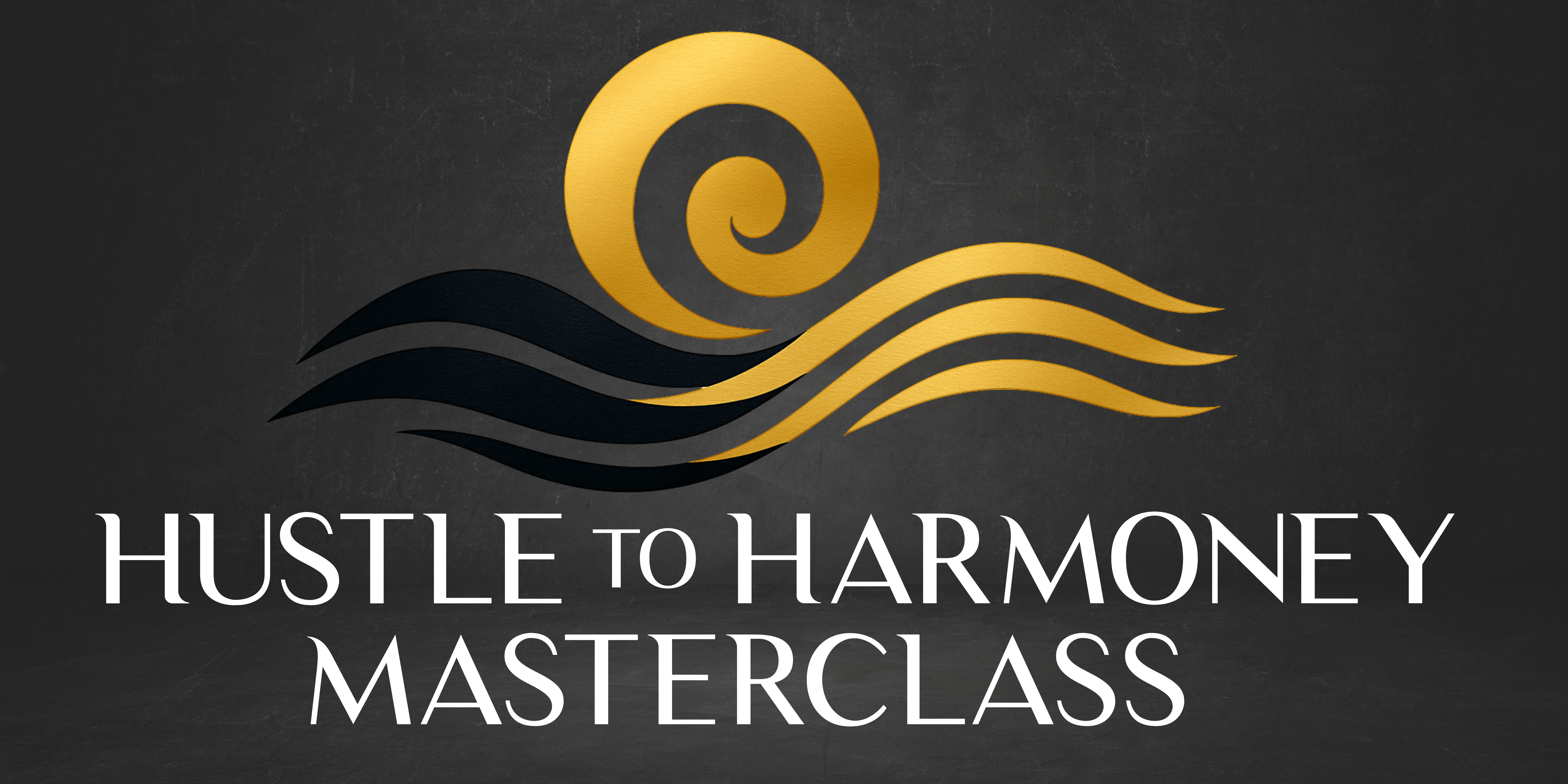 Hustle to Harmoney Masterclass