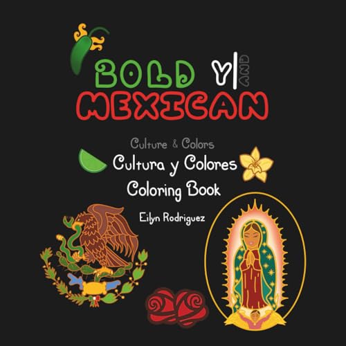 Bold y Mexican: Cultura y Colores Coloring Book