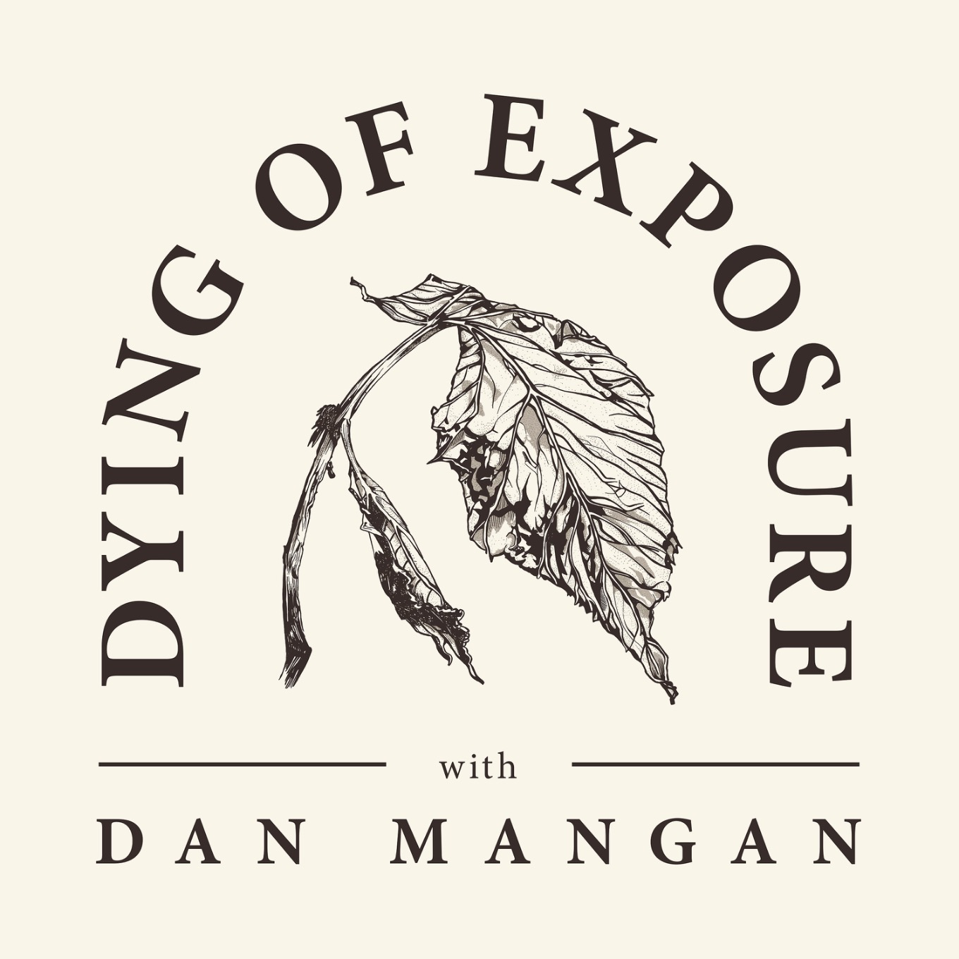 Dying of Exposure with Dan Mangan (PODCAST)