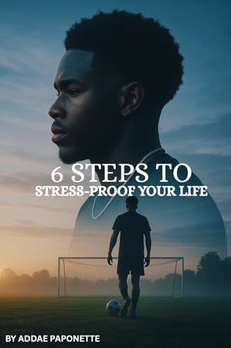 6 Steps To Stress-Proof Your Life