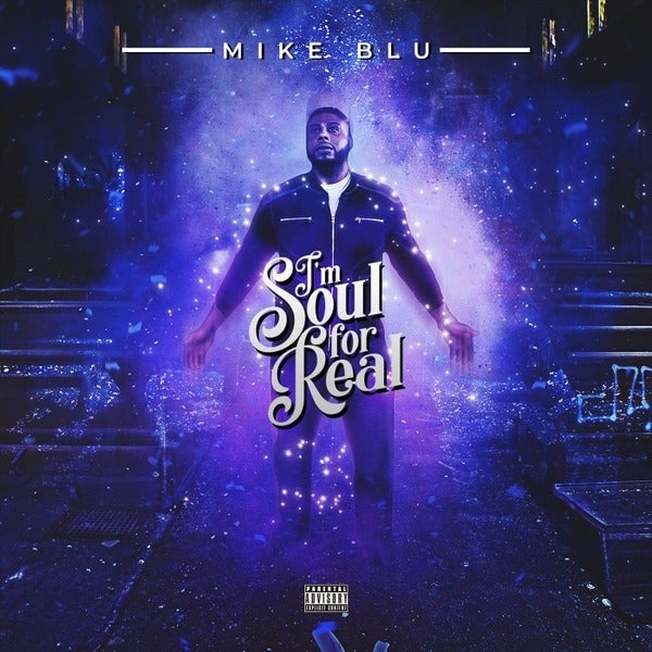 Mike Blu - I'm Soul for Real