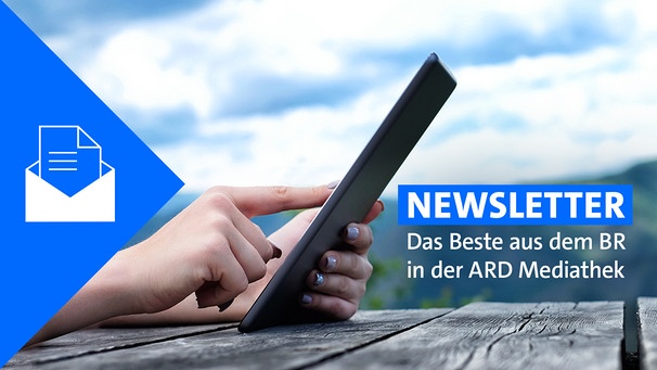 Newsletter BR in der ARD Mediathek | Bild: stock.adobe.com/Max Frost; Montage: BR