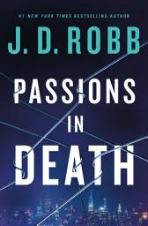 Icon image Passions in Death: An Eve Dallas Novel