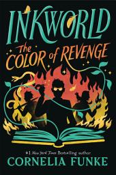 Icon image Inkworld: The Color of Revenge (The Inkheart Series, Book #4)