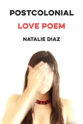 Icon image Postcolonial Love Poem: Poems