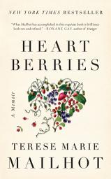 Icon image Heart Berries: A Memoir