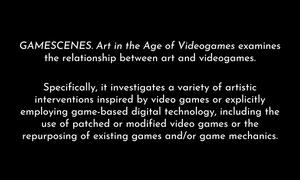 GAMESCENES. Art in the Age of Videogames