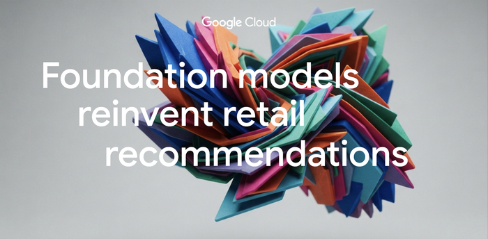 https://storage.googleapis.com/gweb-cloudblog-publish/images/malachyte-ai-foundation-models-retail-recomm.max-700x700.png