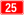 25