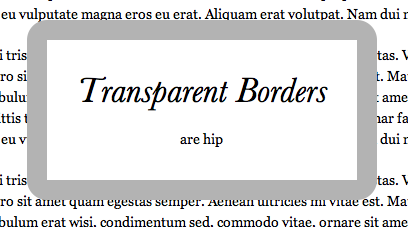 Transparent Borders with background-clip Transparent Borders with background-clip